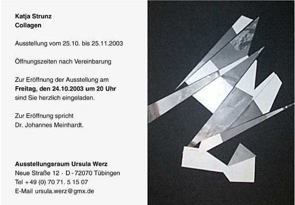 Ausstellungsraum Ursula Werz Neue Str.12 D- 72070 Tübingen Tel. 0049 07071-51507 ursula.werz@gmx.de